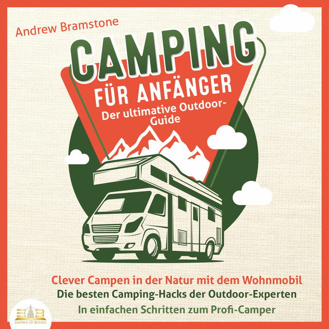 Camping F R Anf Nger Der Ultimative Outdoor Guide Clever Campen In