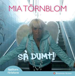 Så dumt! - Ljudbok & E-bok - Mia Törnblom - Storytel