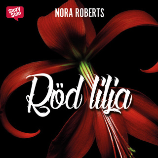 Röd Lilja - Äänikirja - Nora Roberts - Storytel