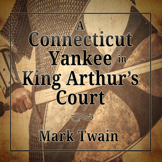 A Connecticut Yankee in King Arthur's Court - Audiobook - Mark ...