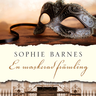 En maskerad främling - Ljudbok & E-bok - Sophie Barnes - Storytel