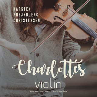 Charlottes violin - Ljudbok - Karsten Brejnbjerg Christensen ...
