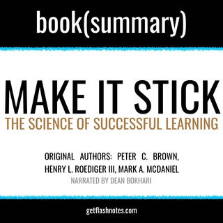 Make It Stick by Peter C. Brown, Henry L. Roediger III, Mark A. McDaniel -  Book Summary - Audiolibro - Flashbooks - Storytel