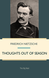 Thoughts out of Season - E book - Friedrich Nietzsche - Storytel