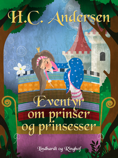 Eventyr om prinser og prinsesser - E-bok - H.C. Andersen - Storytel