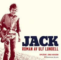 Jack - Ljudbok - Ulf Lundell - Storytel