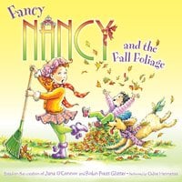 Fancy Nancy and the Fall Foliage