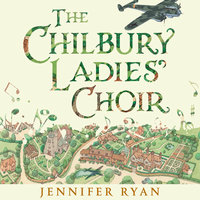 The Chilbury Ladies’ Choir - Jennifer Ryan, Mike Grady