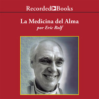 La Medicina del Alma - Audiolibro - Eric Rolf - Storytel