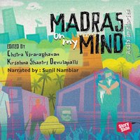 Madras On My Mind - Chitra Viraraghavan, Krishna Shastri Devulapalli