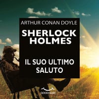 Sherlock Holmes - Il suo ultimo saluto - Arthur Conan Doyle
