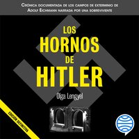 Los hornos de Hitler - Audiolibro - Olga Lengyel - Storytel