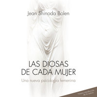 Las diosas de cada mujer: Una nueva psicología femenina - Audiolibro &  Libro electrónico - Jean Shidona Bolen - Storytel