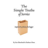 The Simple Truths of Service: Inspired by Johnny the Bagger - Ken Blanchard