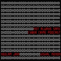 Not Always Safe: A Cyber Crime Podcast