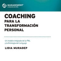 Coaching para la transformación personal: Un modelo integrado de la PNL y la ontología del lenguaje