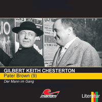 Pater Brown - Folge 9: Der Mann im Gang - Gilbert Keith Chesterton