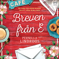 Breven från E - Ljudbok & E-bok - Pernilla Lindroos - Storytel