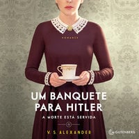 Um banquete para Hitler: A morte está servida