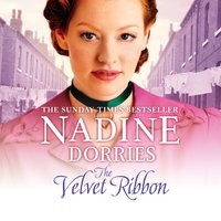 The Velvet Ribbon: The heartbreaking final novel in the Tarabeg trilogy - Nadine Dorries