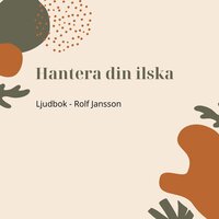 Hantera din ilska - Ljudbok - Rolf Jansson - Storytel