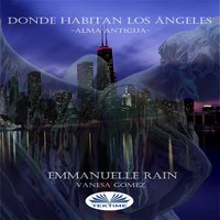Donde Habitan Los Ángeles: Alma Antigua Audiolibro Completo Descargar Gratis