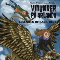 Legenden om Jack 3 – Vidunder på Arlanda - Hljóðbók & Rafbók - Martin  Olczak, Anna Sandler - Storytel