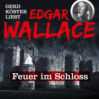 Feuer im Schloss - Edgar Wallace