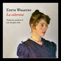 La solterona - Audiolibro & Libro electrónico - Edith Warthon - Storytel