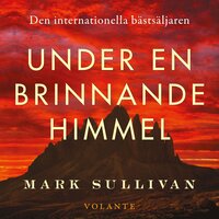 Under en brinnande himmel – Ljudbok & E-bok – Mark Sullivan – Storytel