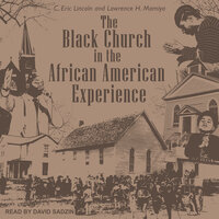 The Black Church in the African American Experience - C. Eric Lincoln, Lawrence H. Mamiya