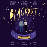 Blackout - Nic Stone, Nicola Yoon, Ashley Woodfolk, Dhonielle Clayton, Tiffany D Jackson, Angie Thomas