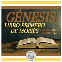 GÉNESIS: LIBRO PRIMERO DE MOISÉS - Capítulo 35 Al Capítulo 50 Audiolibro Gratis