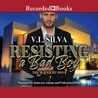 Resisting a Bad Boy - V.L. Silva