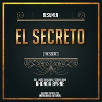 Resumen: El Secreto (The Secret) – Del Libro Original Escrito Por Rhonda  Byrne - Audiolibro - Instalibros Editorial - Storytel