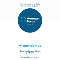 Resumen de Mi agenda y yo de Santiago Álvarez de Mon - Audiolibro - PMP  Management Factory - Storytel