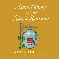Aunt Dimity and the King's Ransom - Nancy Atherton
