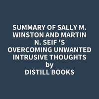 Overcoming Unwanted Intrusive by Winston PsyD, Sally M.