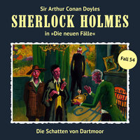 Sherlock Holmes, Die neuen Fälle, Fall 54: Die Schatten von Dartmoor - Marc Freund