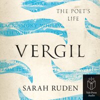Vergil: The Poets Life - Sarah Ruden