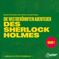 Die weltberühmten Abenteuer des Sherlock Holmes (Band 1) - Edward Graham, Sir Arthur Conan Doyle