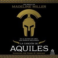 La canción de Aquiles - Madeline Miller
