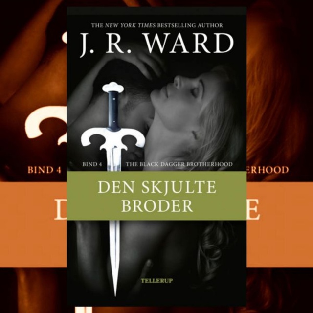 J.R. Ward - The Black Dagger Brotherhood #4: Den skjulte broder