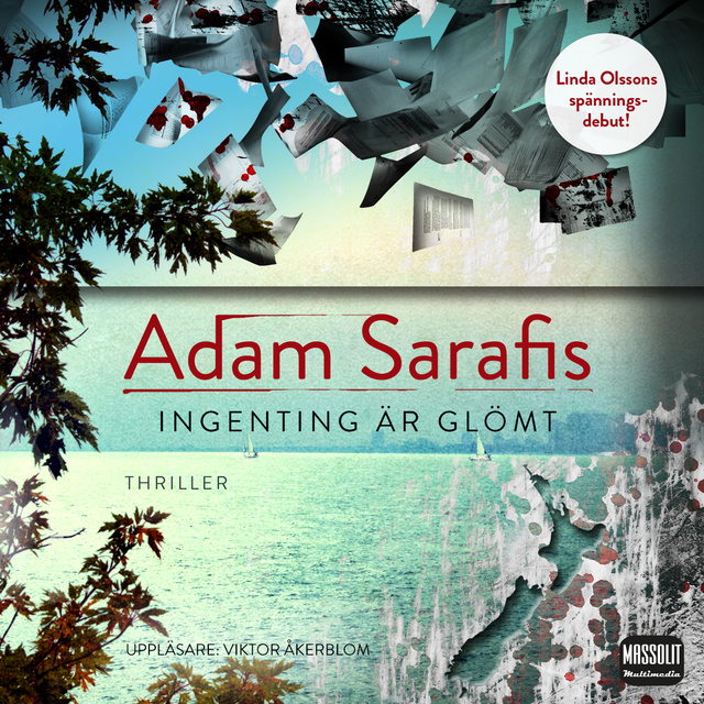Adam Sarafis - Ingenting är glömt