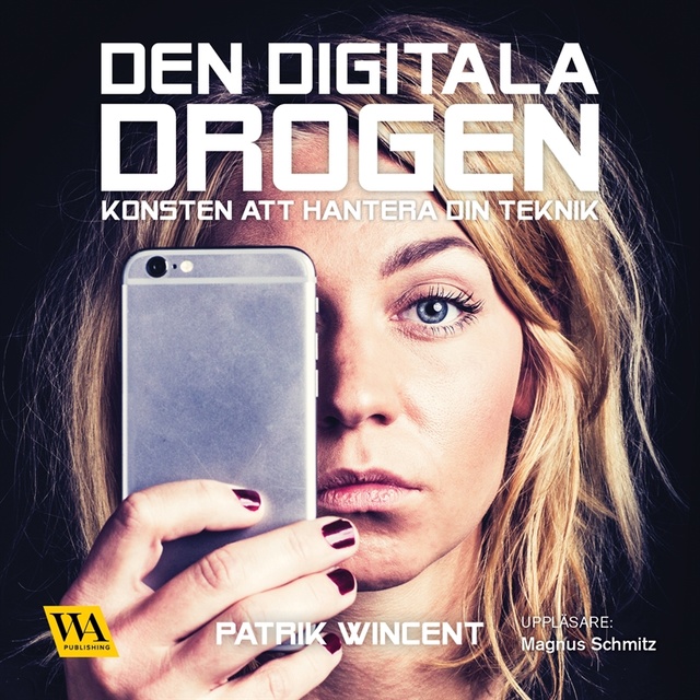 Patrik Wincent - Den digitala drogen