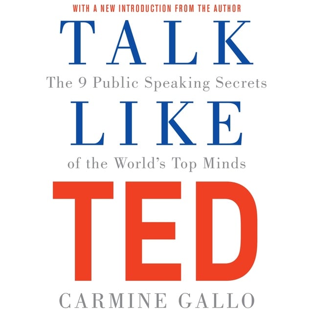 Carmine Gallo - Talk Like TED