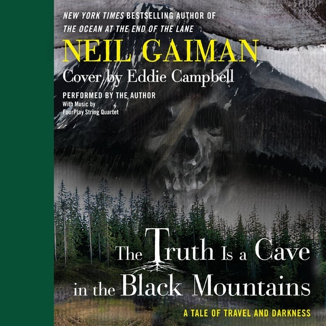 Neil Gaiman, Eddie Campbell - The Truth is a Cave in the Black Mountains