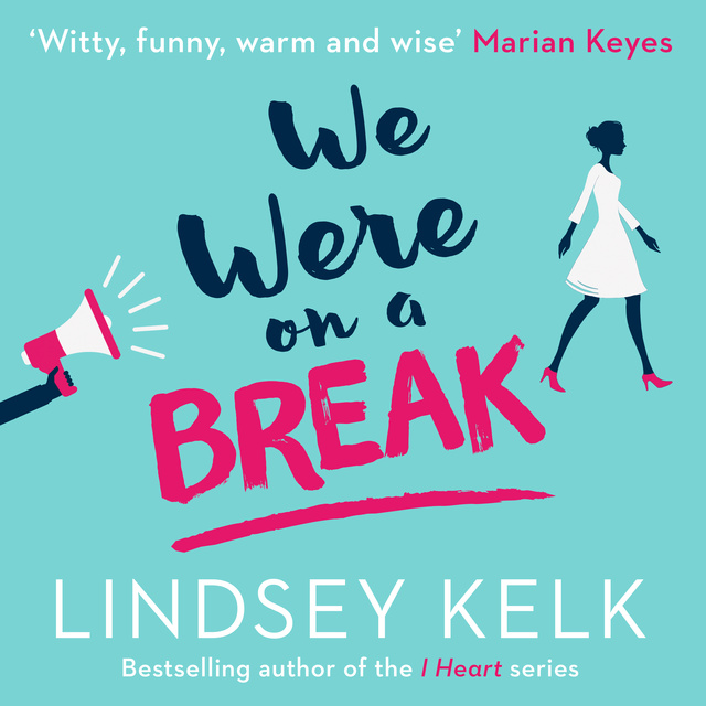 Lindsey Kelk - We Were On a Break