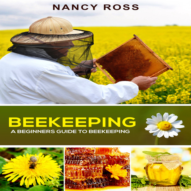 Nancy Ross - Beekeeping - A Beginners Guide To Beekeeping