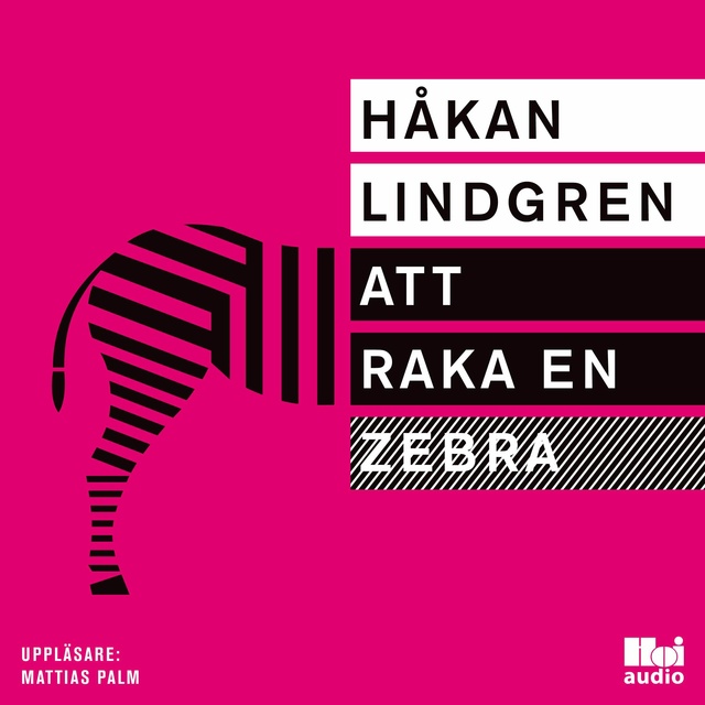 Håkan Lindgren - Att raka en zebra